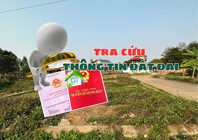 Tra cứu thông tin đất đai ở đâu ?
